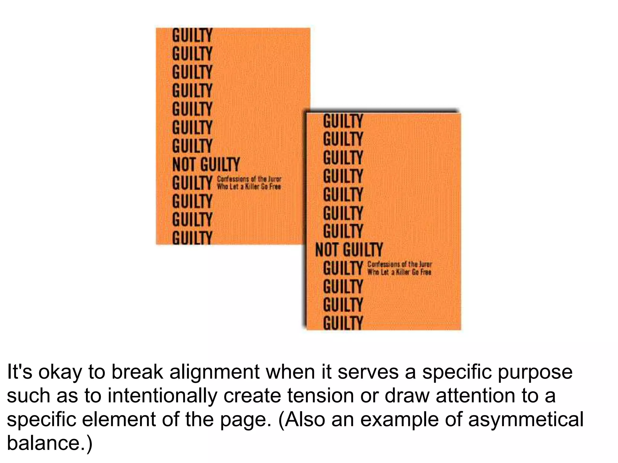  Pattern  Establish an underlying pattern to decide how the viewer's eye will flow across your display. Major factors that affect the overall look: alignment of elements