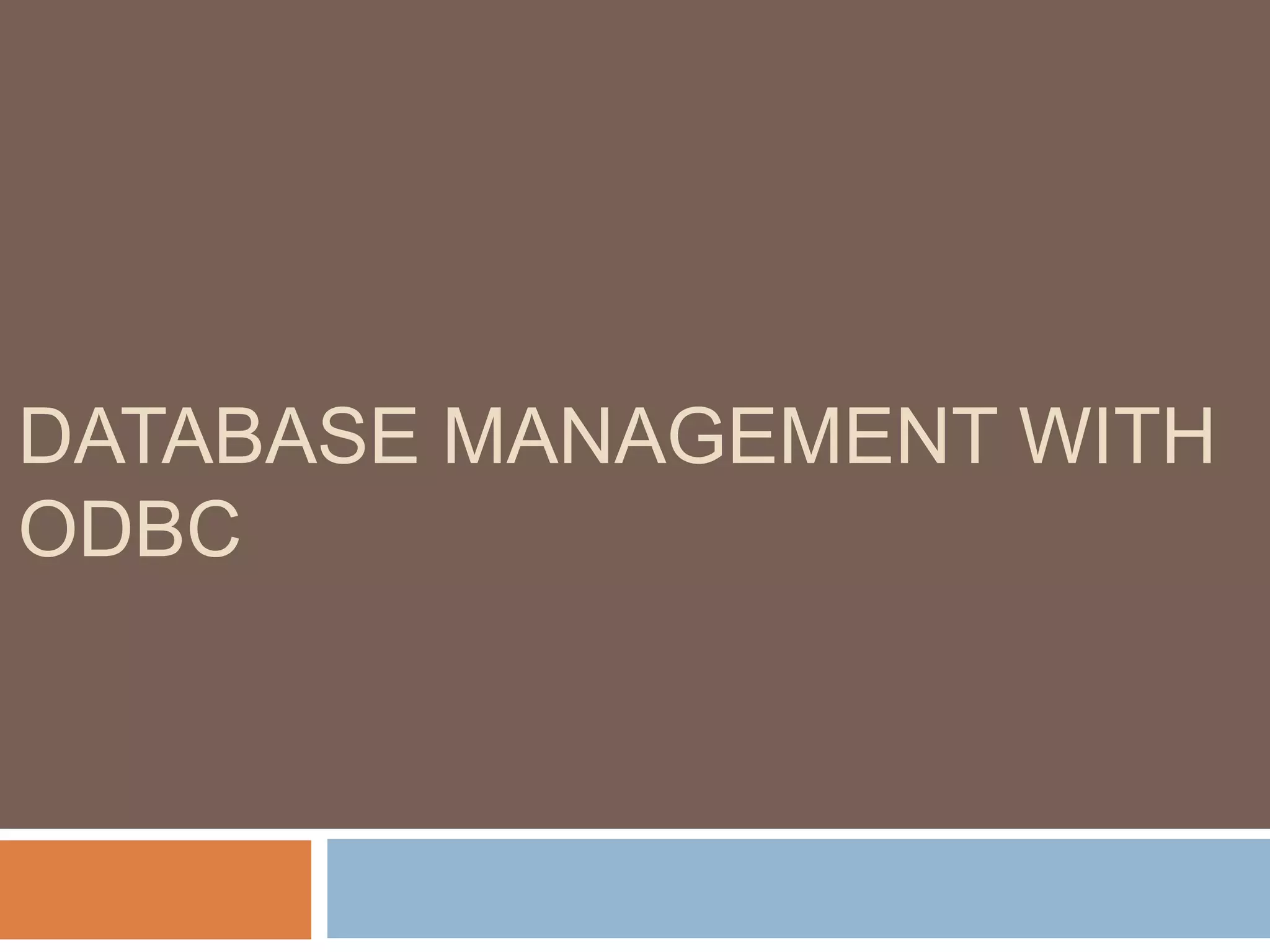 DATABASE MANAGEMENT WITH ODBC 