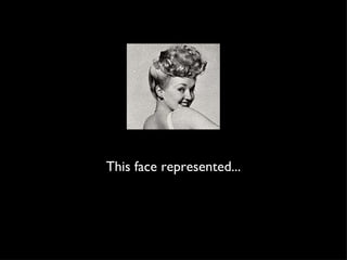 This face represented... 