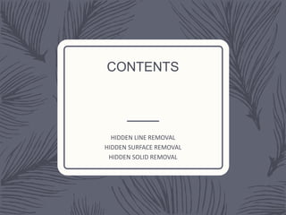 Visual realism -HIDDEN REMOVAL METHODS | PPTX