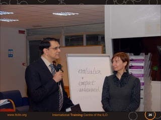 www.itcilo.org   International Training Centre of the ILO   26
 