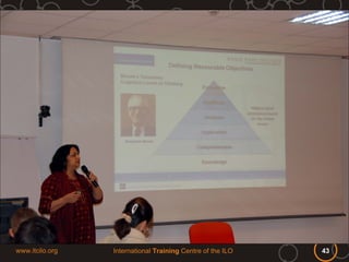 www.itcilo.org   International Training Centre of the ILO   43
 