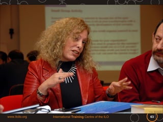 www.itcilo.org   International Training Centre of the ILO   63
 
