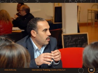www.itcilo.org   International Training Centre of the ILO   68
 