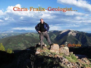 Chris Fralix-Geologist… @cfralix 