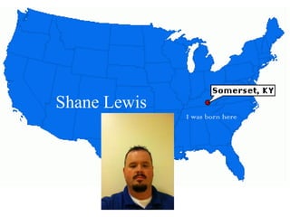 Shane Lewis
              I was born here
 