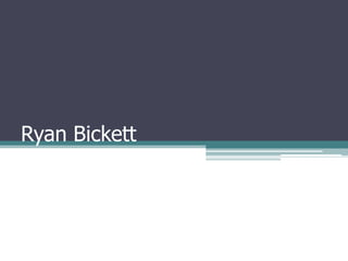 Ryan Bickett 