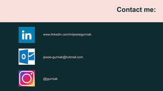 Contact me:
www.linkedin.com/in/jessiegurniak
jessie-gurniak@hotmail.com
@jgurniak