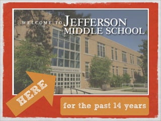 R E
    E
H             for the past 14 years
 