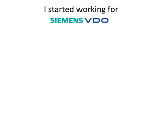 I started working for 