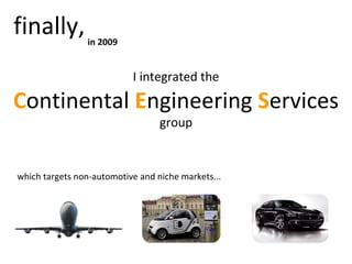 I wrote a Master's Thesis "Software business models for AUTOSAR automotive world standard" released @ ERTS (Embedded Real Time Software) congress in 2006. published on the SIA (Société des Ingénieurs de l'Automobile) website. I am the co author of a technical paper "The new Business Models for the Automotive Embedded Software" allowing me to be ranked 2 nd  at ESC Business School. 