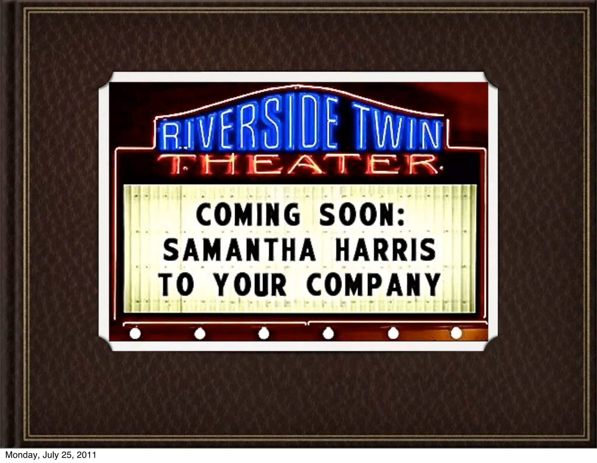 Monday, July 25, 2011
 