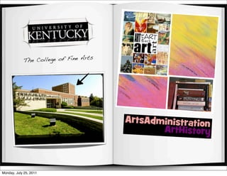 s
             The College of Fine Art




Monday, July 25, 2011
 