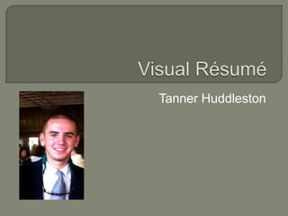 Tanner Huddleston
 