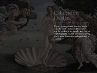  Exhibition Design: Visuals And Visualising