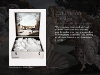  Exhibition Design: Visuals And Visualising