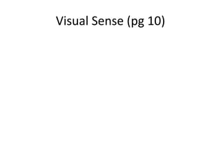 Visual Sense (pg 10)
 