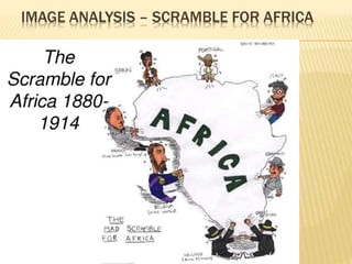 IMAGE ANALYSIS – SCRAMBLE FOR AFRICA
 