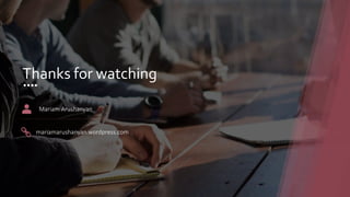 Thanks for watching
Mariam Arushanyan
mariamarushanyan.wordpress.com
 