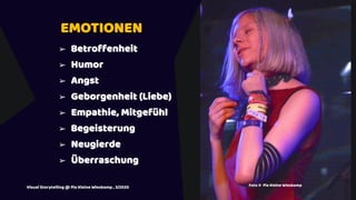 ➢ Betroffenheit
➢ Humor
➢ Angst
➢ Geborgenheit (Liebe)
➢ Empathie, Mitgefühl
➢ Begeisterung
➢ Neugierde
➢ Überraschung
Foto © Pia Kleine Wieskamp
EMOTIONEN
Visual Storytelling @ Pia Kleine Wieskamp , 3/2020
 