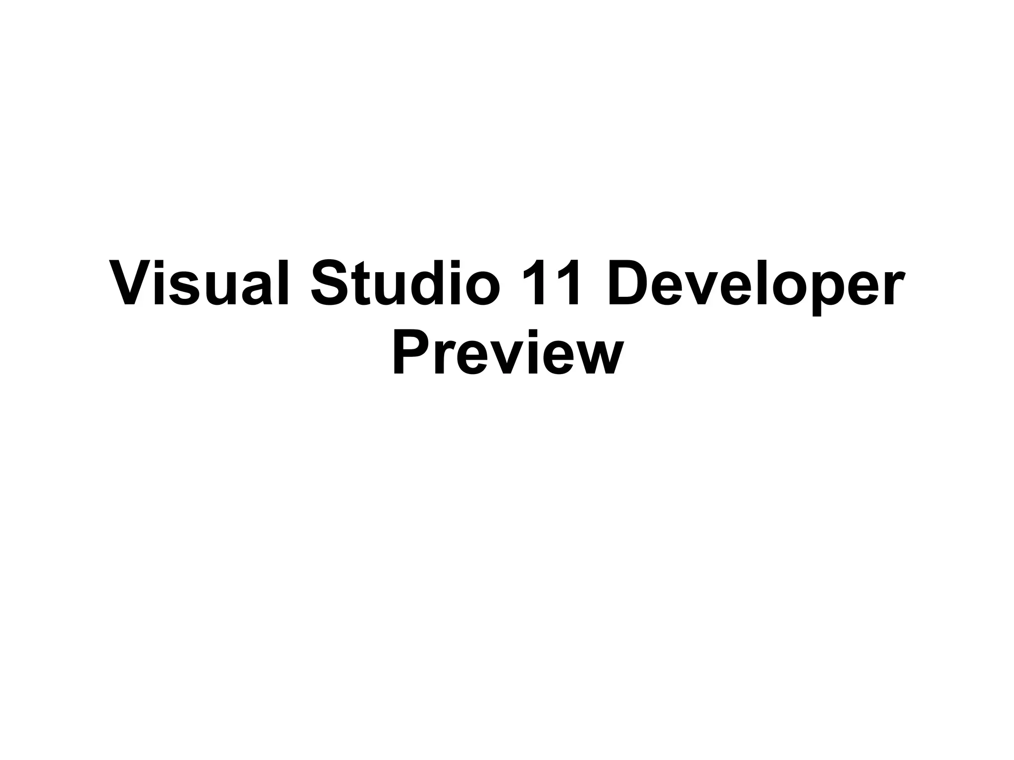 Visual Studio 11 Developer Preview 