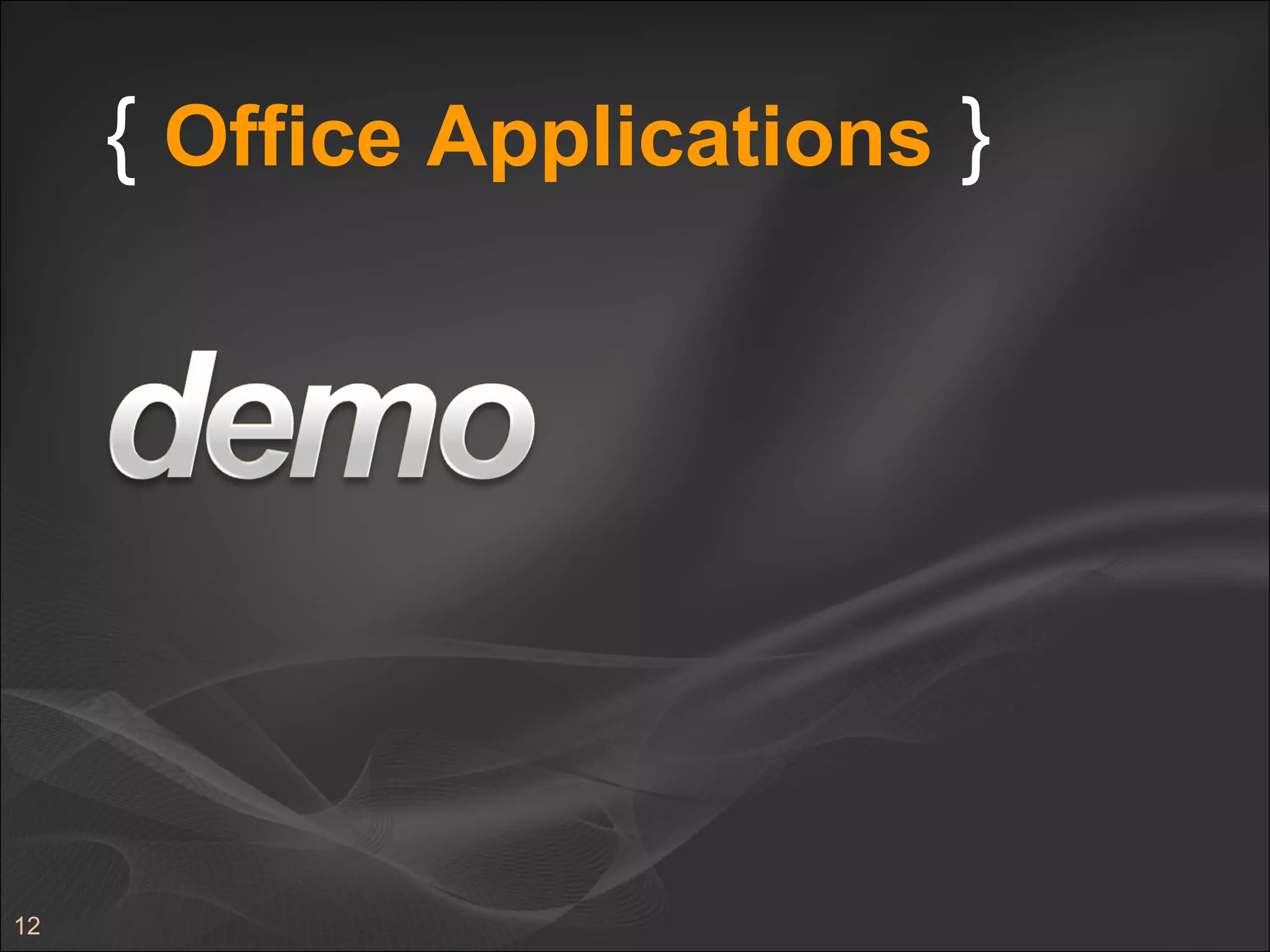 {  Office Applications   } 