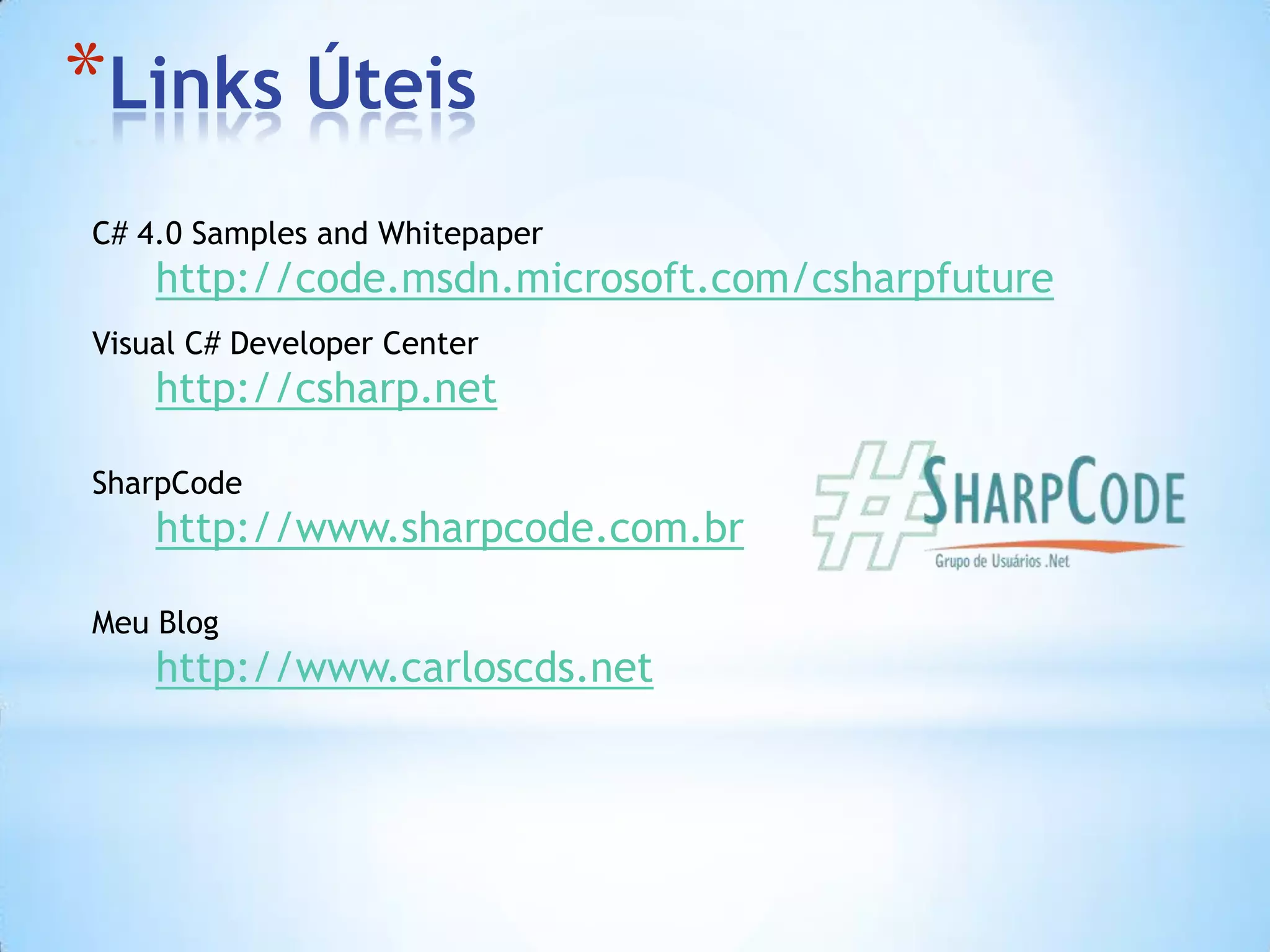  O tipoestáticoresultantedaoperação é dynamicObjetosTipadosDinamicamentepublic static class Math{   publicstaticdecimal Abs(decimal value);   publicstaticdouble Abs(double value);   publicstaticfloat Abs(float value);   publicstaticint Abs(int value);   publicstaticlong Abs(long value);   publicstaticsbyte Abs(sbyte value);   publicstaticshort Abs(short value);   ...}Métodoescolhidoem tempo de compilação: double Abs(double x)double x = 1.75;double y = Math.Abs(x);Métodoescolhidoem tempo de execução: double Abs(double x)dynamic x = 1.75;dynamic y = Math.Abs(x);Métodoescolhidoem tempo de execução:int Abs(int x)dynamic x = 2;dynamic y = Math.Abs(x);
