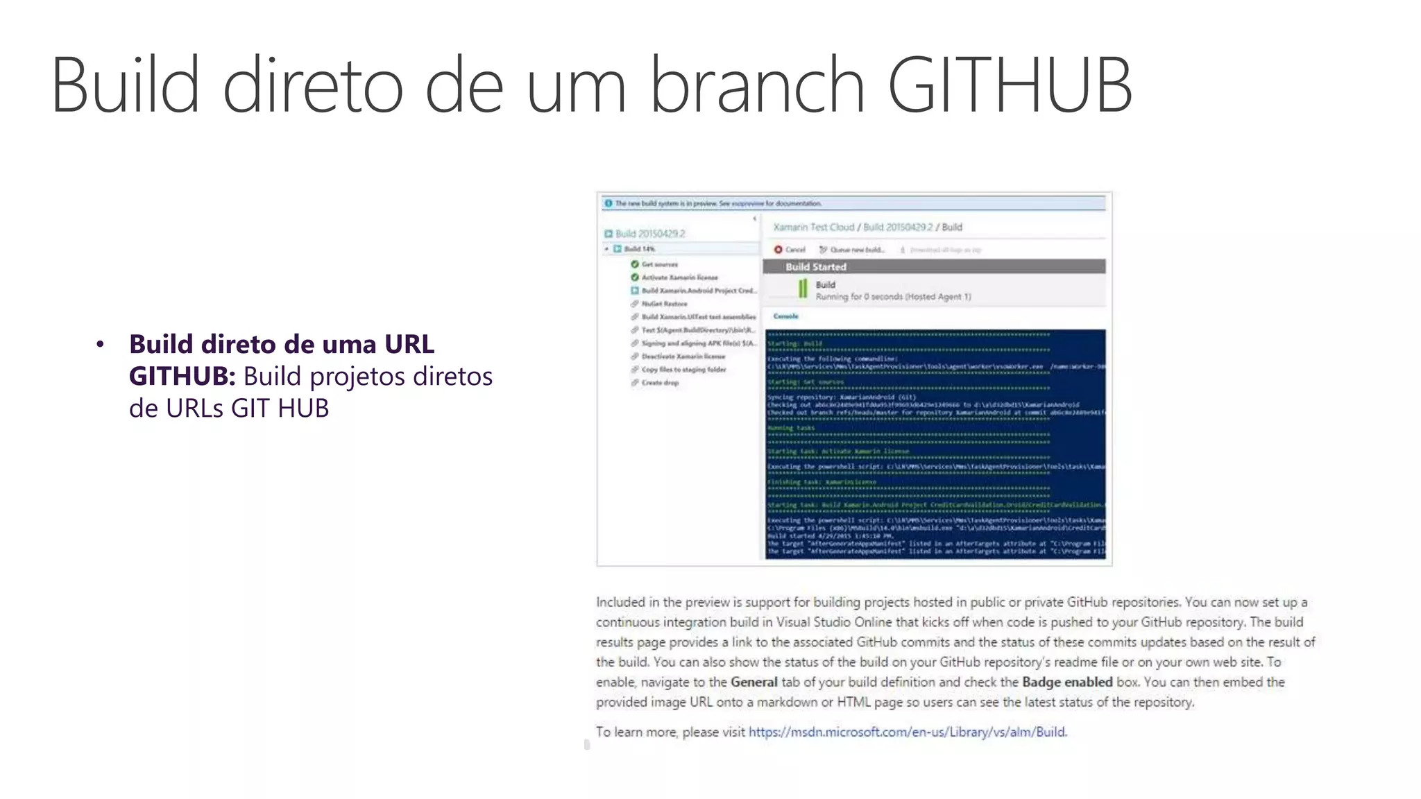 • Build direto de uma URL
GITHUB: Build projetos diretos
de URLs GIT HUB
 