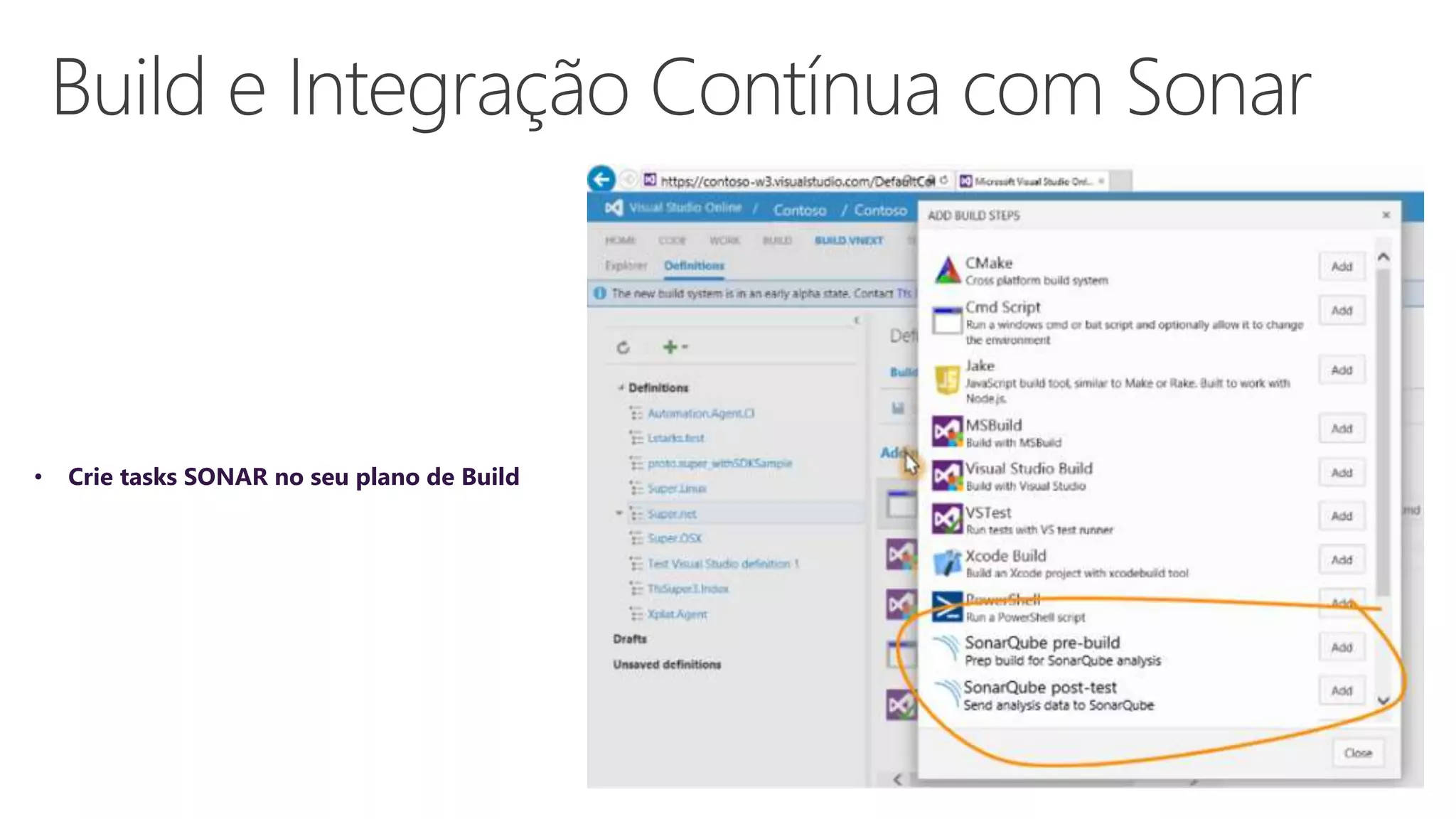 • Crie tasks SONAR no seu plano de Build
 