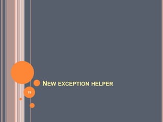NEW EXCEPTION HELPER
19
 