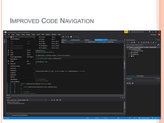 IMPROVED CODE NAVIGATION
55
 
