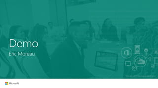 Photo used under CC http://www.wocintechchat.com/
Eric Moreau
Demo
 