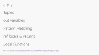 docs.microsoft.com/en-us/dotnet/articles/csharp/csharp-7
 