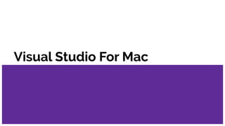 Visual Studio For Mac
 
