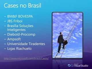 http://www.microsoft.com/brasil/Casos/
 
