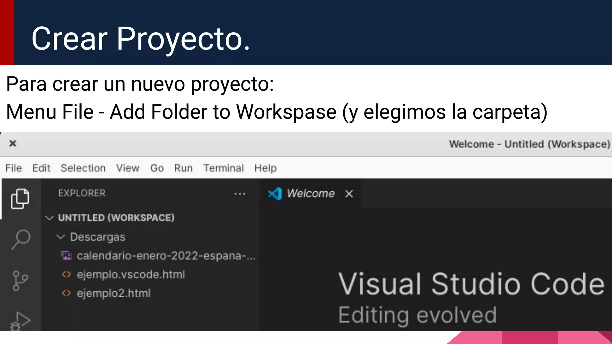Para crear un nuevo proyecto:
Menu File - Add Folder to Workspase (y elegimos la carpeta)
Crear Proyecto.
 