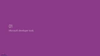 Microsoft developer tools
01
 