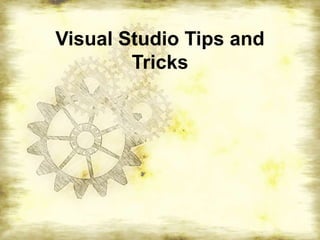 Visual Studio Tips and Tricks 