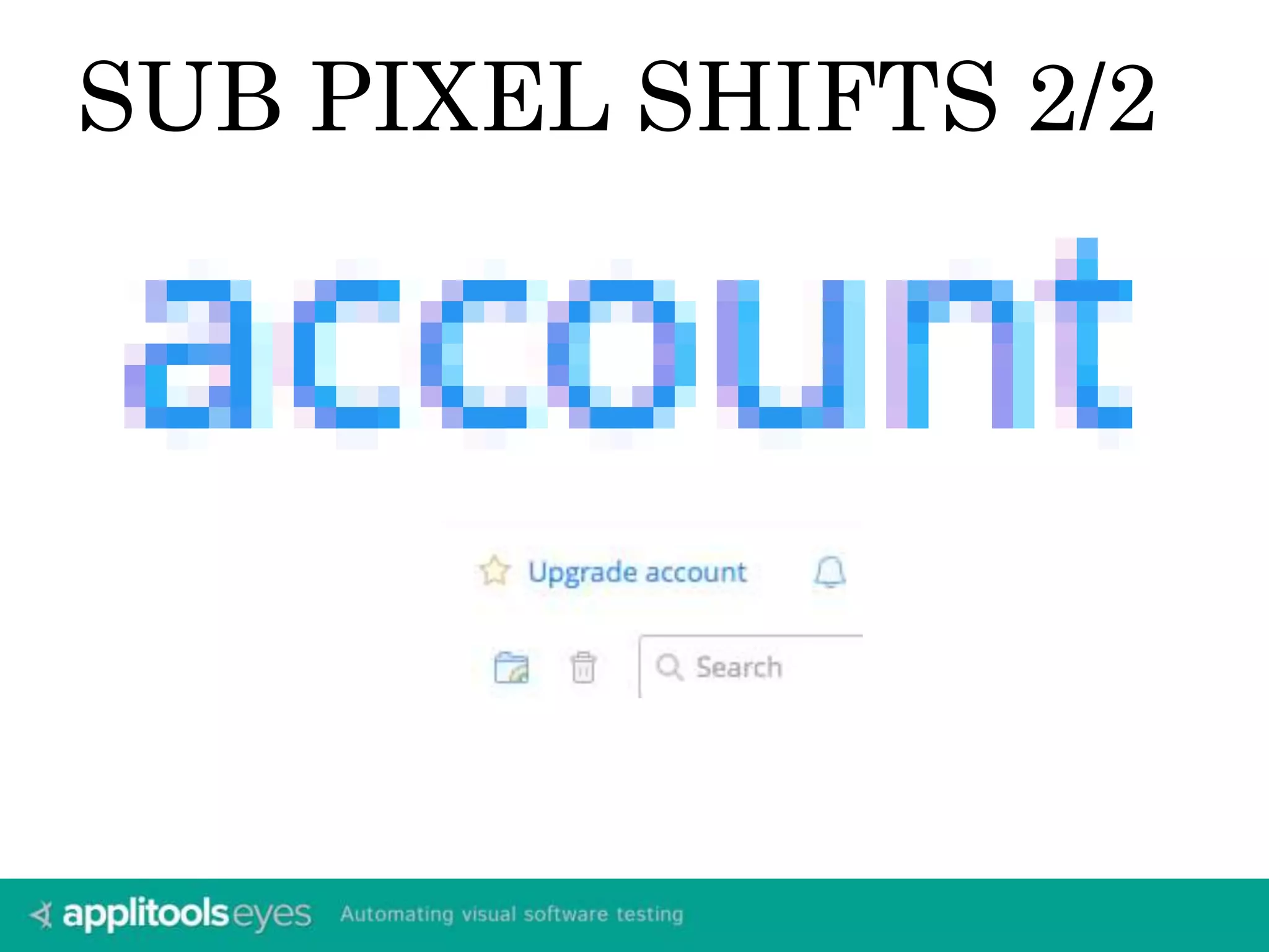 SUB PIXEL SHIFTS 2/2 
 