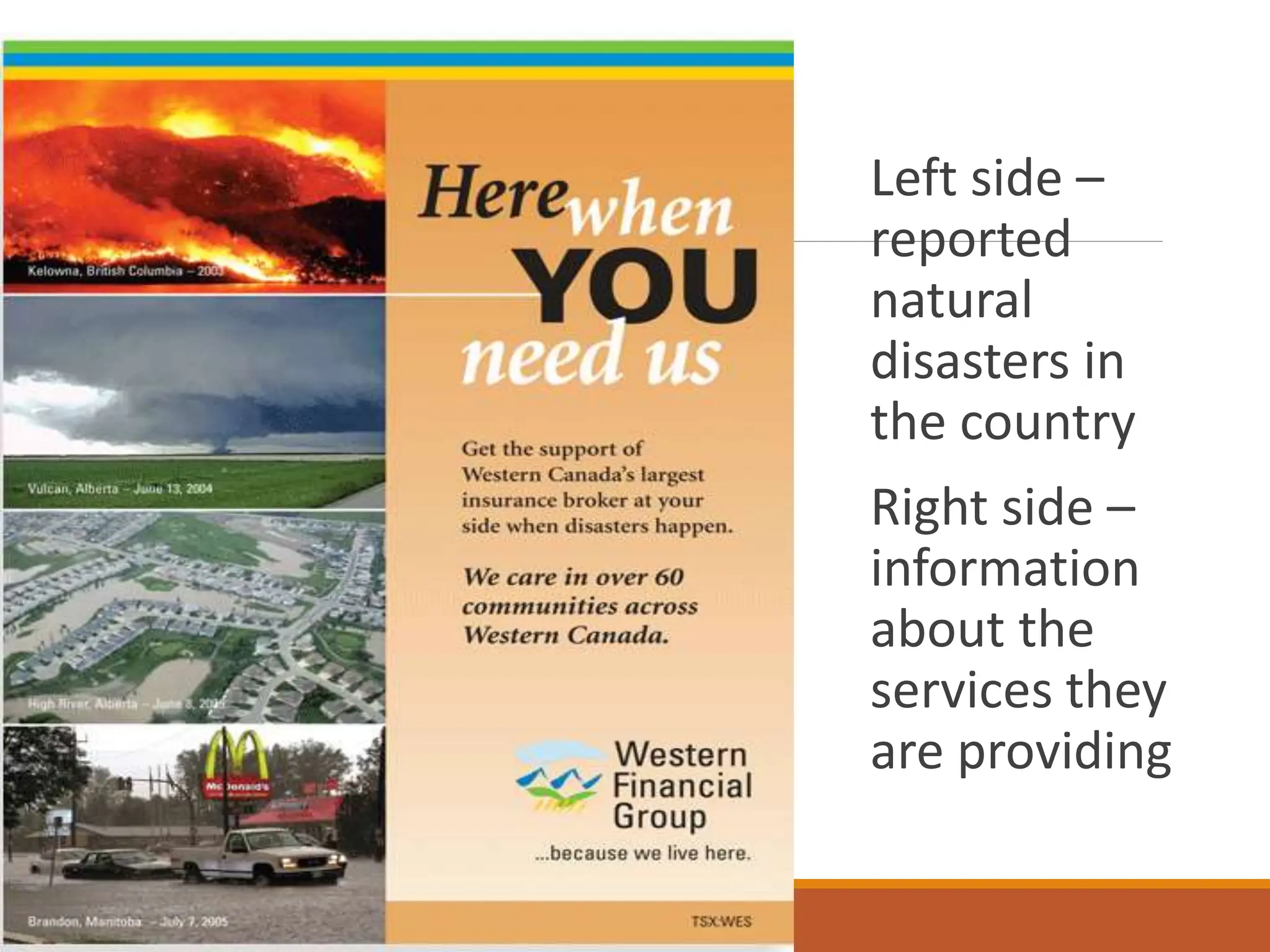 Left side –
reported
natural
disasters in
the country
Right side –
information
about the
services they
are providing
 