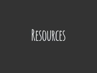 Resources
 