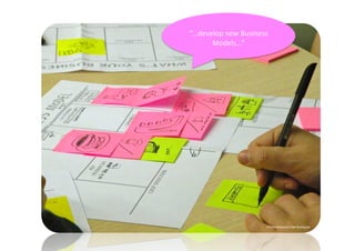“…develop	
  new	
  Business	
  
Models…”	
  
Photo Alexandra Etel Rodriguez
 