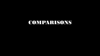 COMPARISONS
 