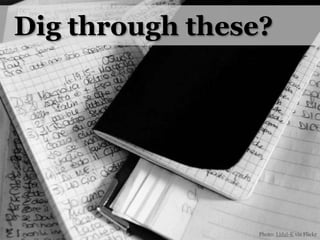 Dig through these?Photo: Lidal-K via Flickr