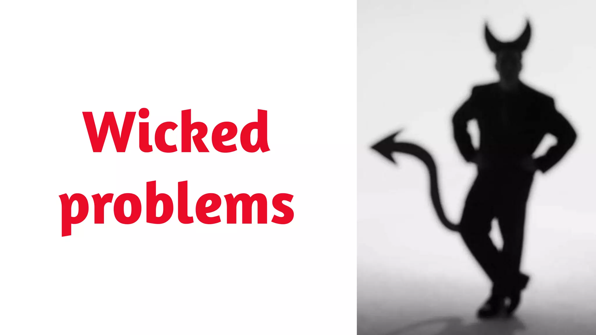 SHARE 2012 | 16
Wicked
problems
 