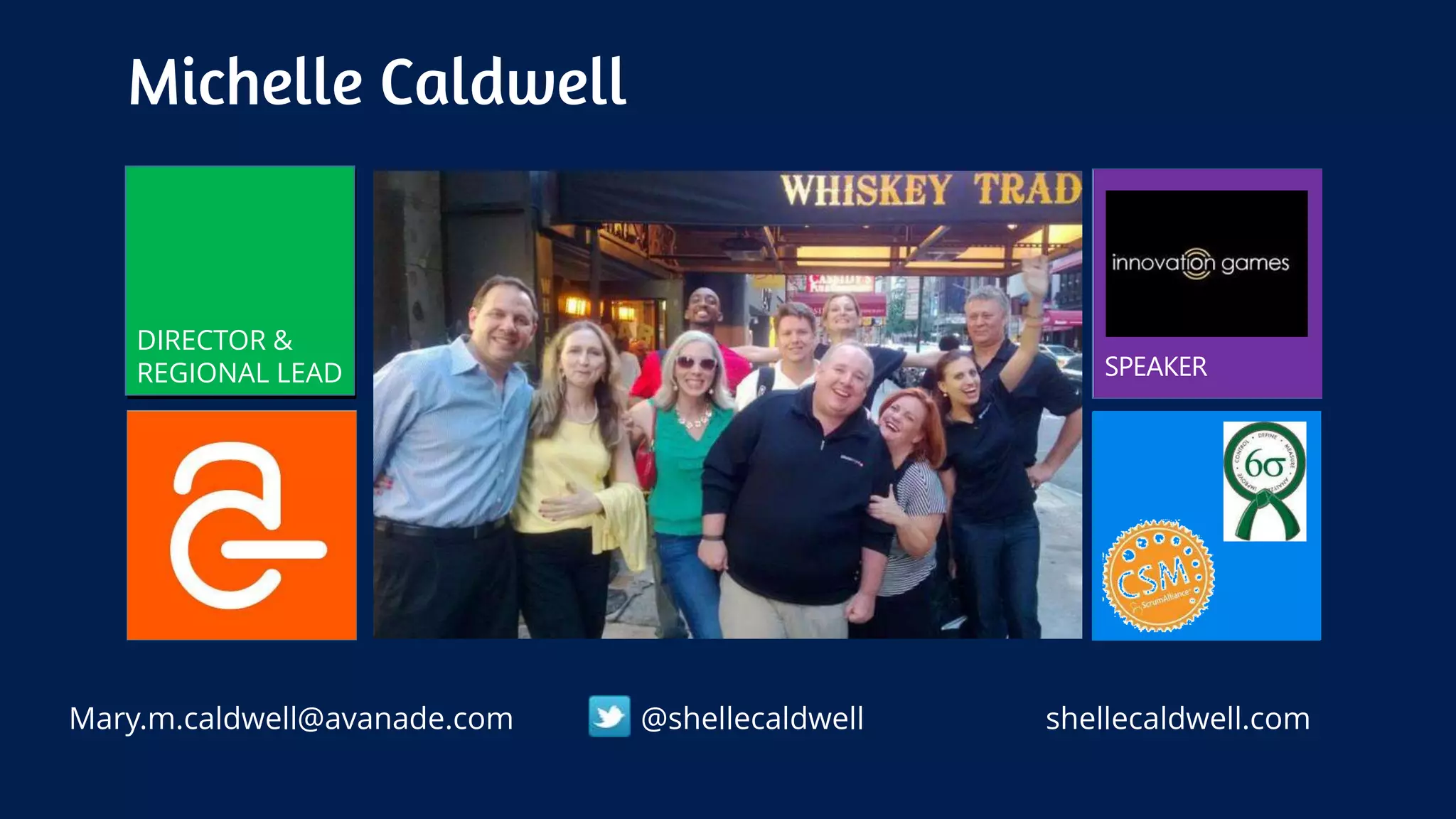 DIRECTOR &
REGIONAL LEAD
Michelle Caldwell
Mary.m.caldwell@avanade.com @shellecaldwell shellecaldwell.com
 