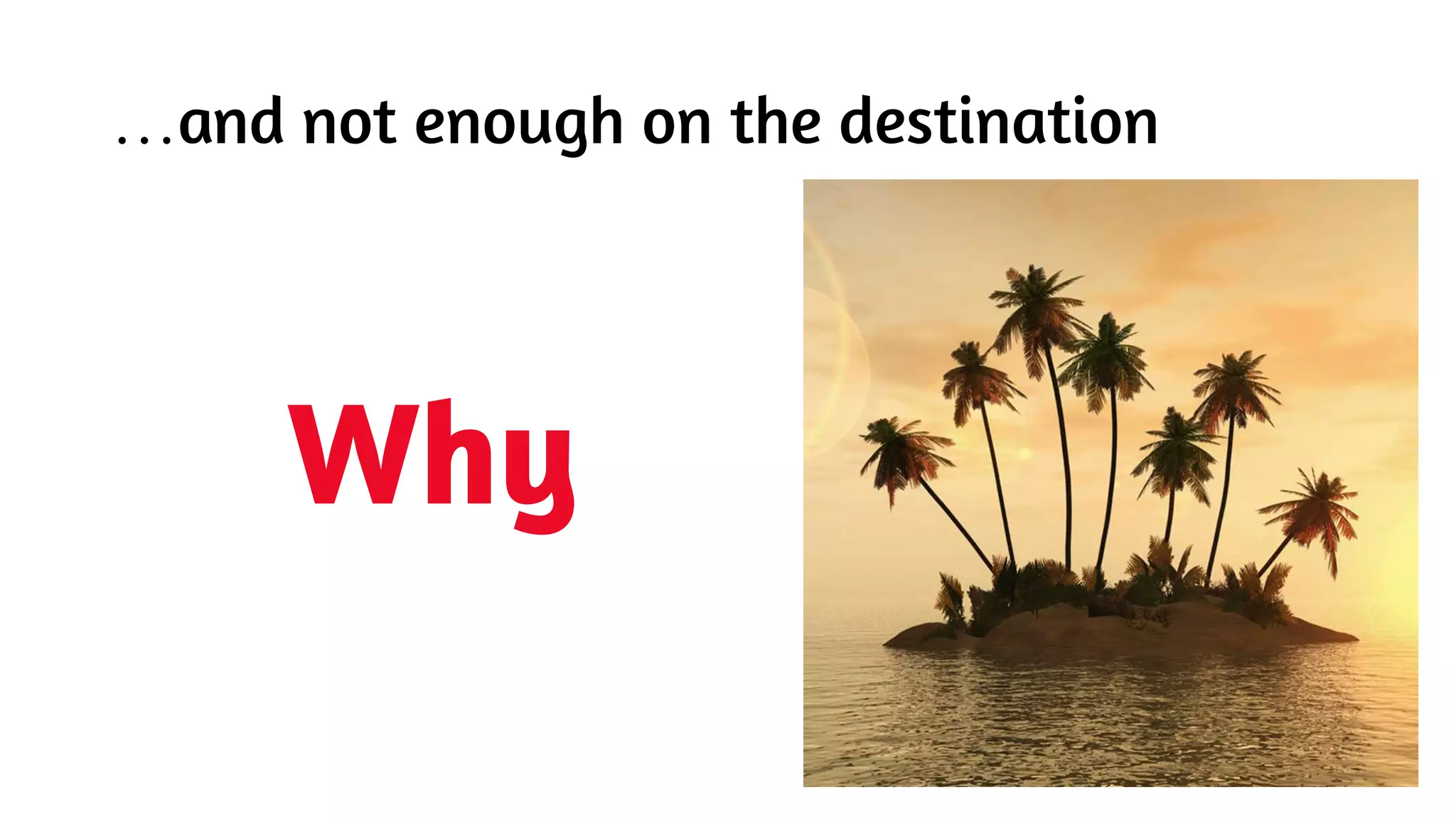…and not enough on the destination
Why
 