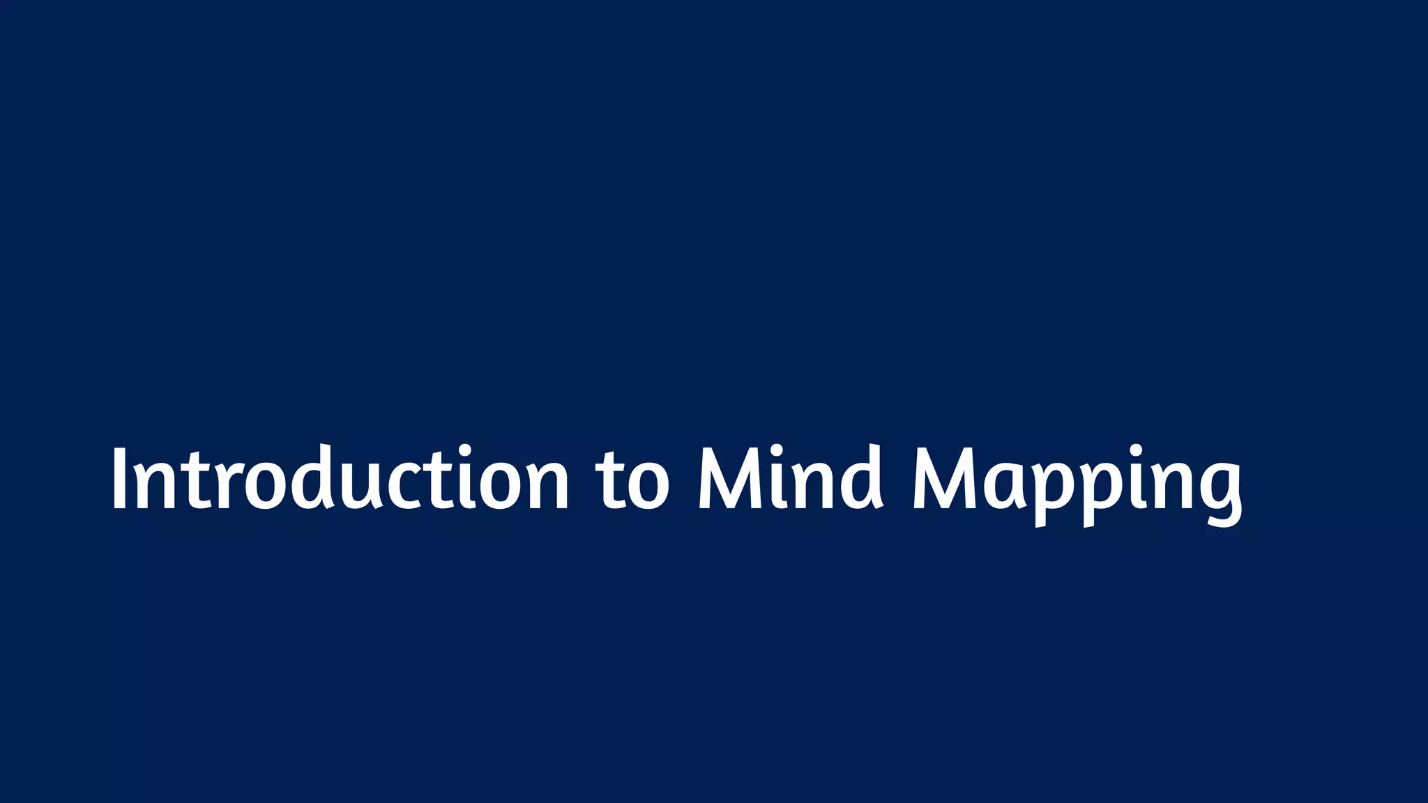 Introduction to Mind Mapping
 