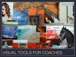 VISUAL TOOLS FOR COACHES
 