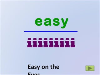 Easy on the Eyes easy iiiiiiiii 